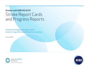 Ontario and LHIN 2014/15 Stroke Report Cards and Progress Reports thumbnail