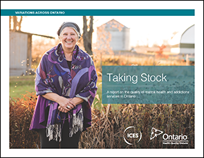 Taking Stock: A report on the quality of mental health and addictions services in Ontario